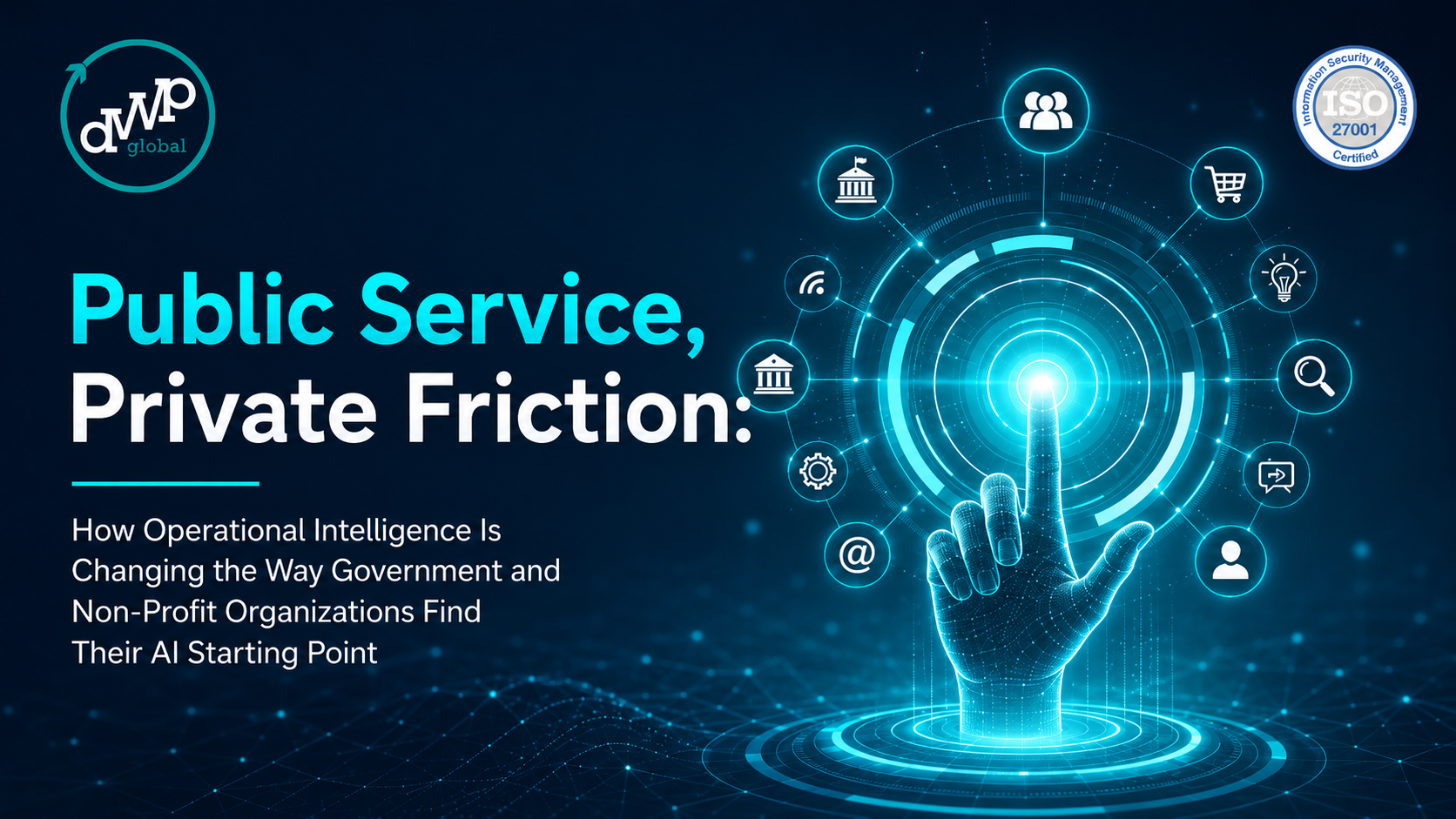 Public Service, Private Friction: How Operational Intelligence Is Changing the Way Government and Non-Profit Organisations Find Their AI Starting Point